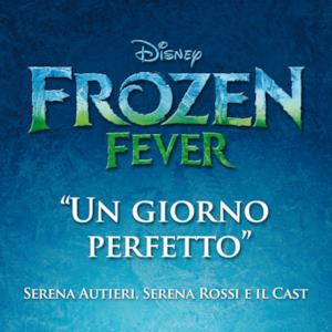 Un giorno perfetto (De "Frozen Fever") - Single