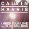 I Need Your Love (feat. Ellie Goulding) [Remixes] - Single