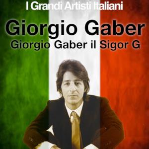 Giorgio Gaber il Signor G (I Grandi Artisti Italiani)