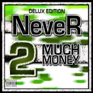 Never 2 Much Money - EP