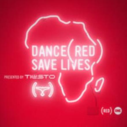 Dance (RED) Save Lives [Presented By Tiësto]
