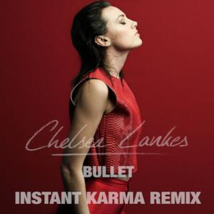 Bullet (Instant Karma Remix) - Single