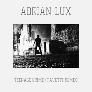 Teenage Crime (Tavetti Remix) - Single