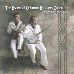 The Essential Osborne Brothers Collection