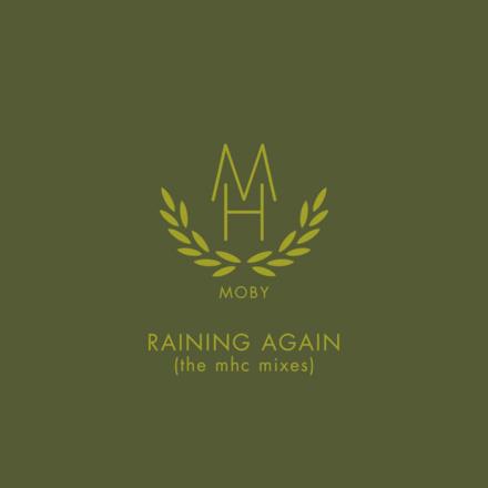Raining Again (The MHC Mixes) - Single