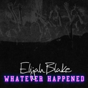 Whatever Happened - Single