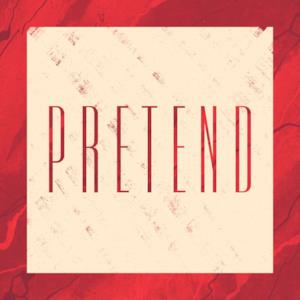 Pretend - Single