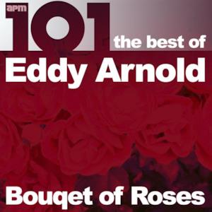 101 - Bouquet of Roses - The Best of Eddy Arnold