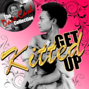 Get Kitted Up (Remastered) [The Dave Cash Collection]