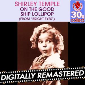 On the Good Ship Lollipop (From "Bright Eyes") [Remastered] - Single