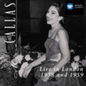 Maria Callas - Live In London 1958 & 1959