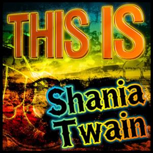 This Is Shania Twain