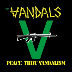 Peace Thru Vandalism (Re-Mastered)