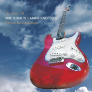 Private Investigations - The Best of Dire Straits & Mark Knopfler