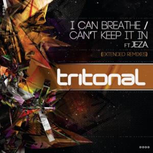I Can Breathe / Can't Keep It in (Extended Remixes) (feat. Jeza) - Single