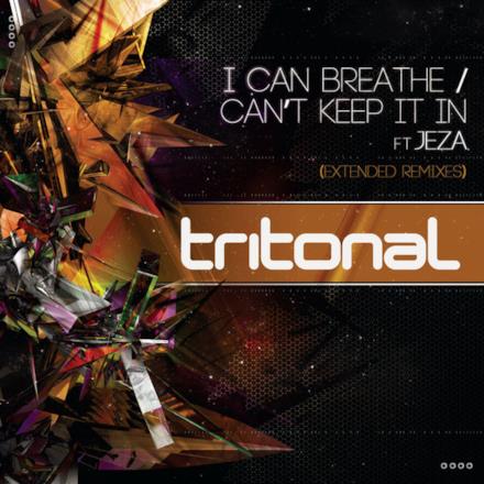 I Can Breathe / Can't Keep It in (Extended Remixes) (feat. Jeza) - Single