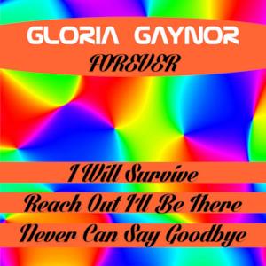 Gloria Gaynor Forever