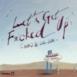 Let's Get F*cked Up - Single