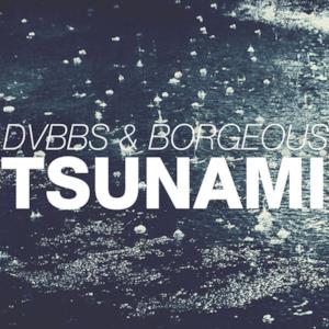 Tsunami (DVBBS & Borgeous) - Single