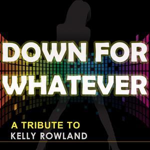 Down for Whatever (feat. The WAV.s) [Remixes] - EP
