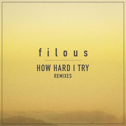 How Hard I Try (Remixes) [feat. James Hersey] - EP
