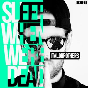 Sleep When We're Dead (Remixes) - EP