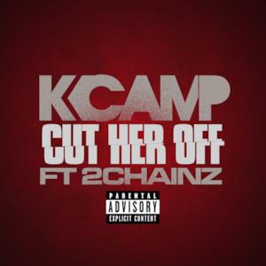 Cut Her Off (feat. 2 Chainz) - Single