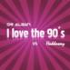 I Love the 90's (Remix Edition)