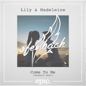 Come to Me (Ofenbach Remix) [Radio Edit] - Single