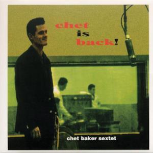 Chet Is Back! (Bonus Track Version)