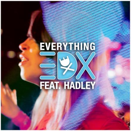 Everything (Remixes) [feat. Hadley] - EP