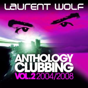 Anthology Clubbing, Vol. 2 (2004-2008)