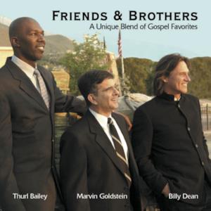 Friends & Brothers (A Unique Blend of Gospel Favorites)