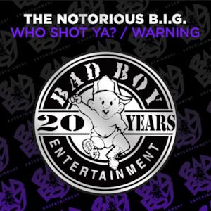 Who Shot Ya? / Warning - EP