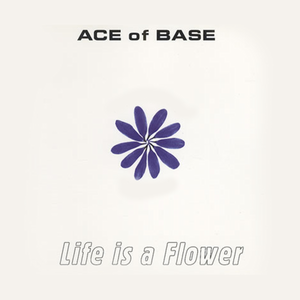 Life Is a Flower (The Remixes)