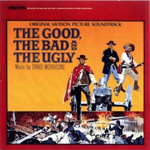The Good, the Bad and the Ugly (Original Motion Picture Soundtrack) [Remastered]