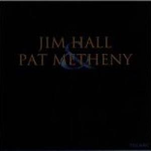 Jim Hall & Pat Metheny