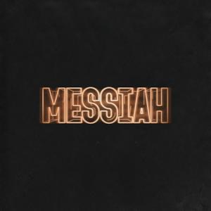 Messiah (feat. M-Phazes) - Single