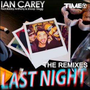 Last Night (The Remixes) [feat. Snoop Dogg & Bobby Anthony] - EP