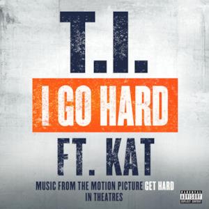 I Go Hard (feat. Kat) - Single