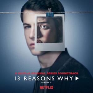 13 Reasons Why: Season 2 (Music from the Original TV Series)