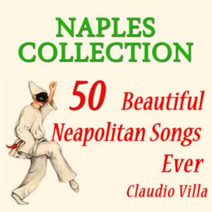 Naples Collection: 50 Beautiful Neapolitan Songs Ever