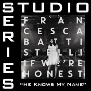He Knows My Name (Studio Series Performance Track) - - EP