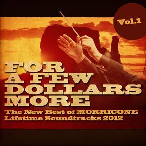 For a Few Dollars More, Vol. 4  (The New Best of Morricone Lifetime Soundtracks 2012)