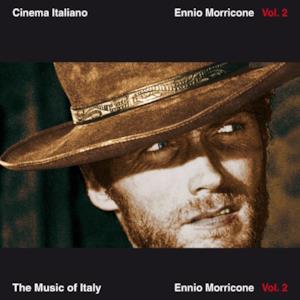 The Music of Italy: Cinema Italiano - Ennio Morricone, Vol. 2