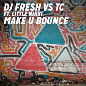 Make U Bounce (feat. Little Nikki) - EP