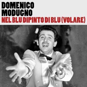 Nel Blu Dipinto Di Blu (Volare) - Single