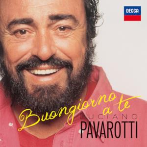 Luciano Pavarotti - Buongiorno a te