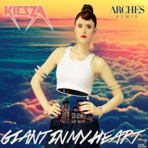 Giant In My Heart (Arches Remix) - Single