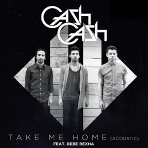 Take Me Home (feat. Bebe Rexha) [Acoustic] - Single